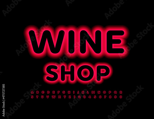Vector Neon Emblem Wine Shop. Red Illuminated Font. Glowing Alphabet Letters and Numbers set