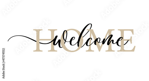 Welcome Home - calligraphic inscription with smooth lines.