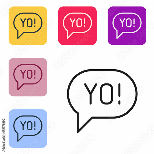 Black line Yo slang lettering icon isolated on white background. Greeting words. Set icons in color square buttons. Vector
