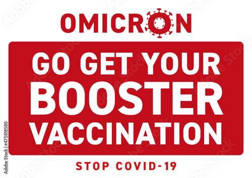 Omicron Corona go get your Booster-Vaccination