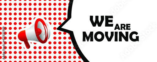 we are moving sign on white background