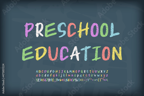 Bright school banner Preschool education on dark gray chalkboard. Handwritten lettering multicolor font set, chalk style