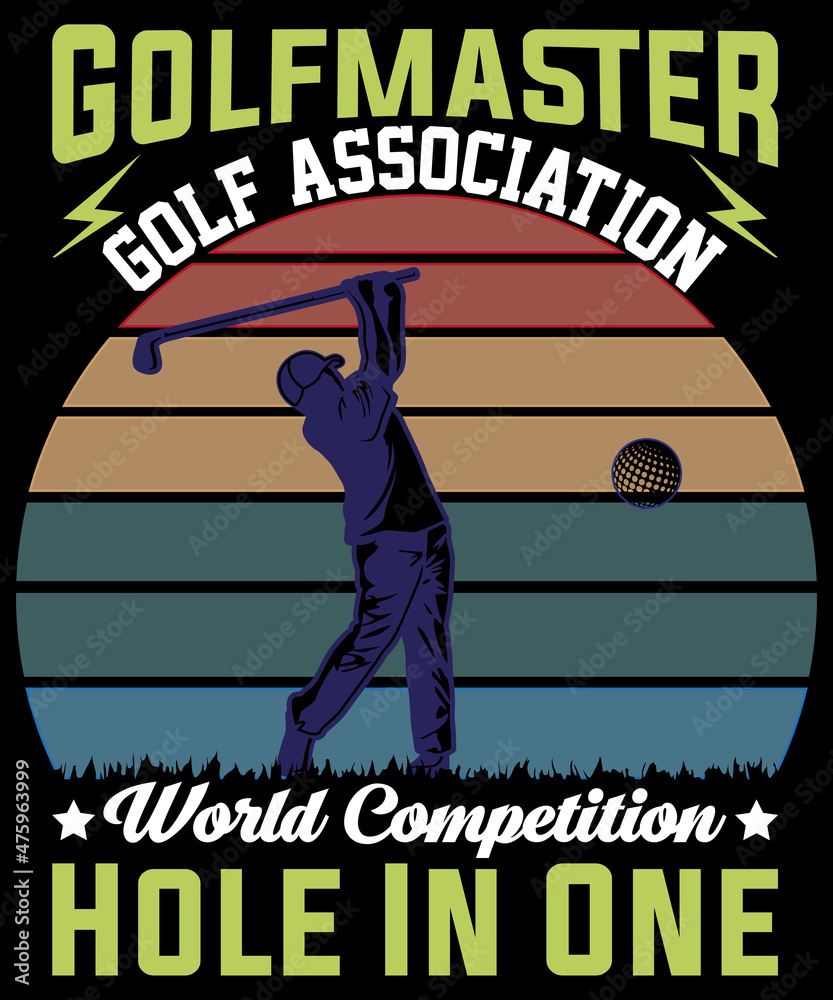 Obraz premium Golf master Golf Association World Competition Hole In One t-shirt design