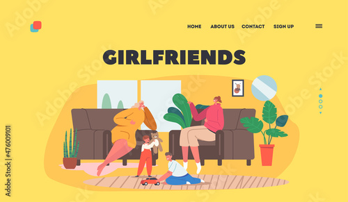 Girlfriends Landing Page Template. Moms Friend Visit Home. Happy Characters Sit on Couch, Drink Tea, Chat, Share Gossips