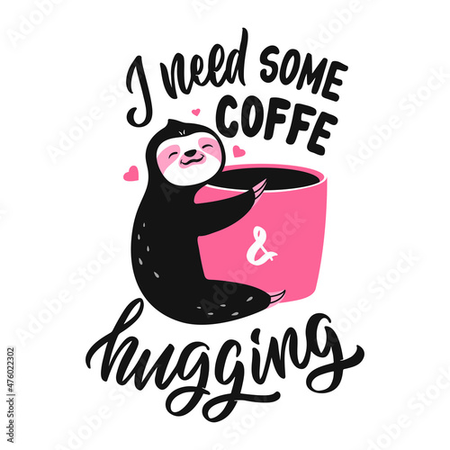 Fototapet The card sloth with cup coffee and lettering quote