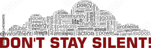 Don't Stay Silent conceptual vector illustration word cloud isolated on white background.
