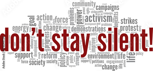 Don't Stay Silent conceptual vector illustration word cloud isolated on white background.