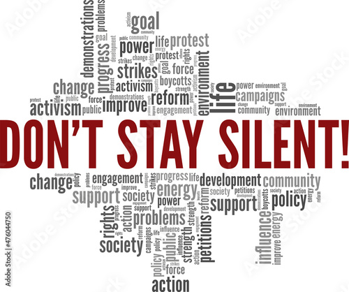 Don't Stay Silent conceptual vector illustration word cloud isolated on white background.