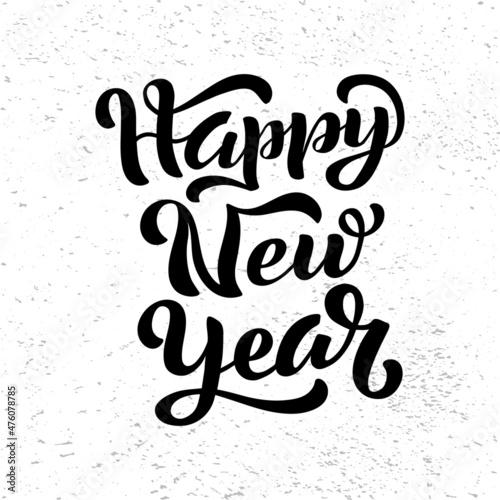 Hand drawn vector illustration with black lettering on textured background Happy New Year for winter season greeting, invitation, celebration, advertising, poster, card, banner, print, label, template
