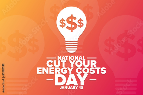 National Cut Your Energy Costs Day. January 10. Holiday concept. Template for background, banner, card, poster with text inscription. Vector EPS10 illustration.