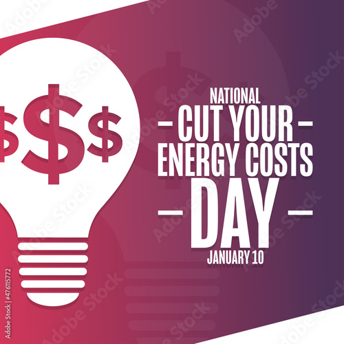 National Cut Your Energy Costs Day. January 10. Holiday concept. Template for background, banner, card, poster with text inscription. Vector EPS10 illustration.