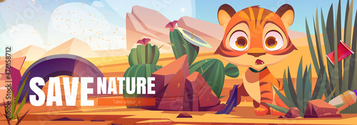 Save nature cartoon web banner, funny wild tiger cub in polluted African desert natural landscape with trash and plastic litter around. Baby predator in dirty Africa, eco problem, vector illustration