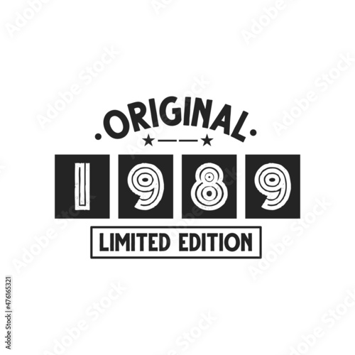 Born in 1989 Vintage Retro Birthday, Original 1989 Limited Edition