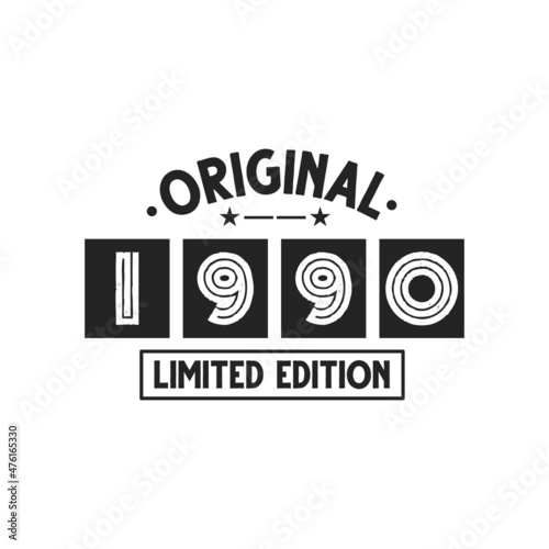 Born in 1990 Vintage Retro Birthday, Original 1990 Limited Edition