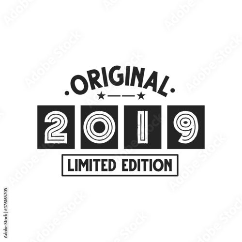 Born in 2019 Vintage Retro Birthday, Original 2019 Limited Edition