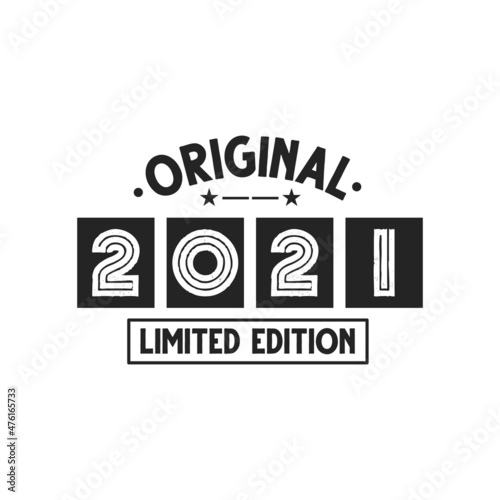 Born in 2021 Vintage Retro Birthday, Original 2021 Limited Edition