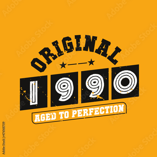 Original 1990 Aged to Perfection. 1990 Vintage Retro Birthday