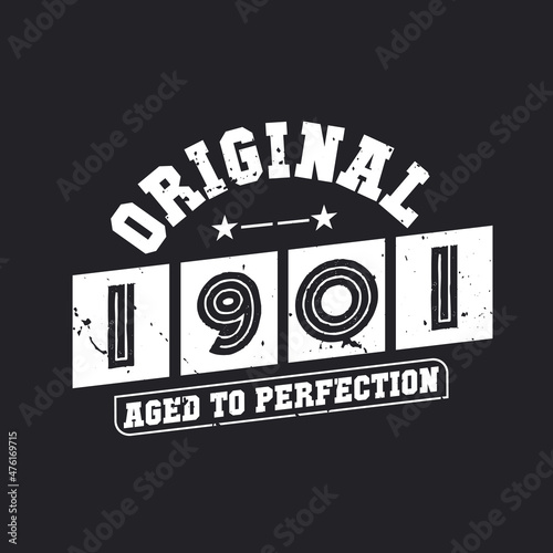 Born in 1901 Vintage Retro Birthday, Original 1901 Aged to Perfection