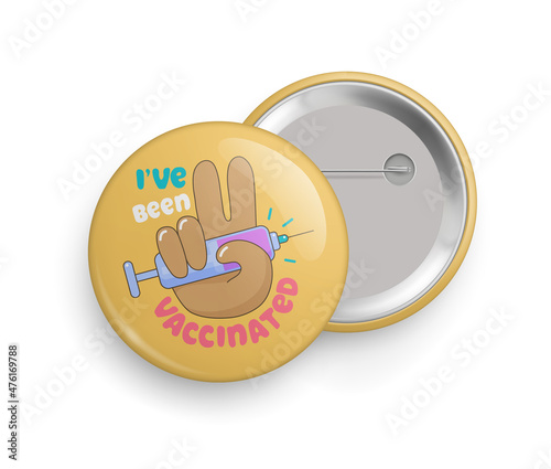 I have been vaccinated metallic 3d pin badge. Immunization campaign round glossy 3d pin button front and back side realistic vector illustration isolated on white