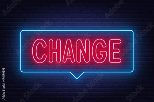 Change neon sign on brick wall background.