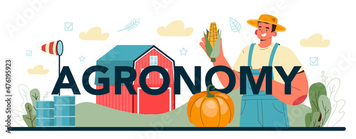Argonomy typographic header. Scientist making research in agriculture