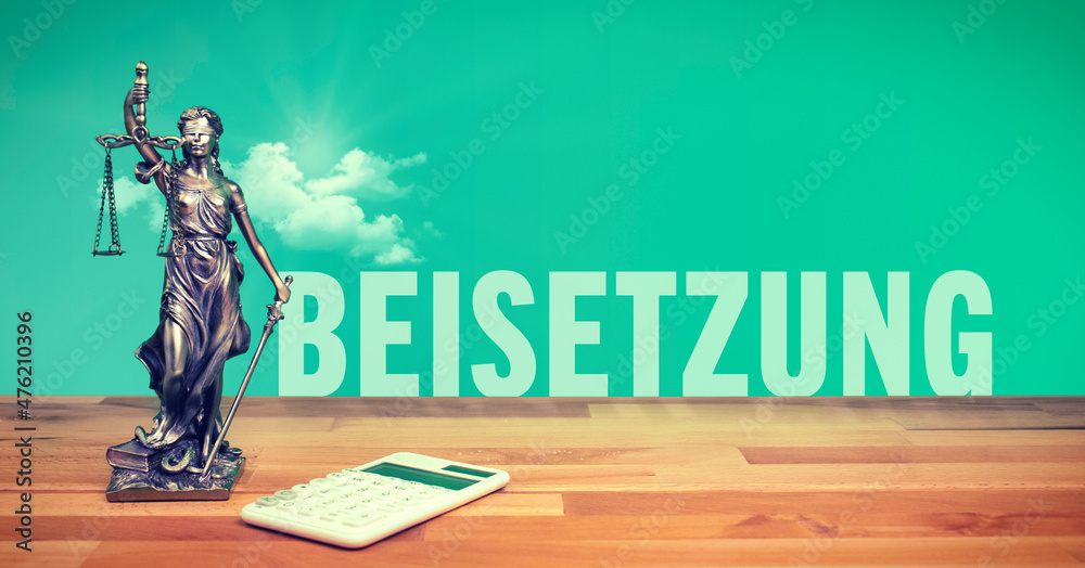 Obraz premium Beisetzung. Justita als Symbol für Anwalt, Recht und Gesetz. Text in deutsch.