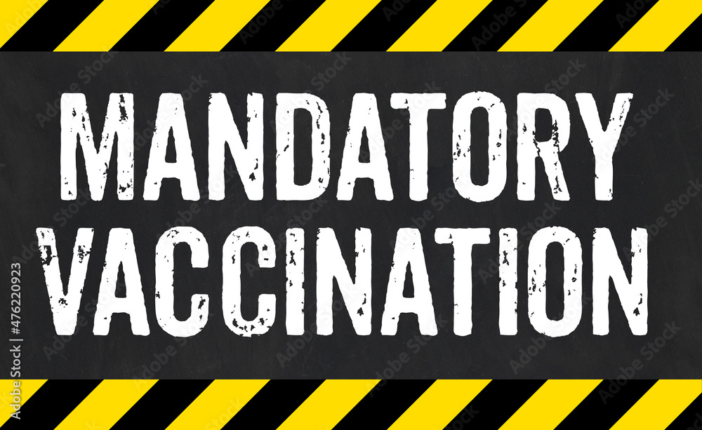 Sign with caution stripes - Mandatory vaccination Sign with caution stripes - Mandatory vaccination
