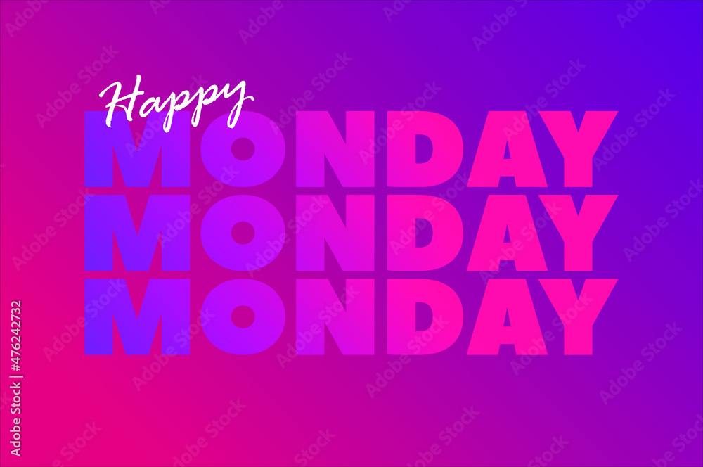 happy monday. sign with gradient color. eps 10happy monday. sign with gradient color. eps 10
