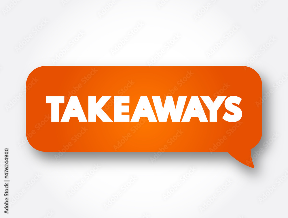 Takeaways text message bubble, concept background Takeaways text message bubble, concept background