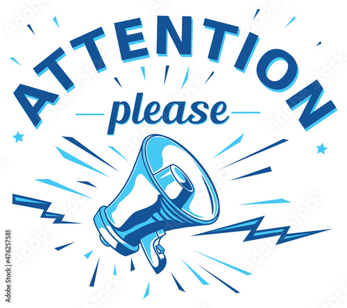 Attention please - advertising sign with megaphone