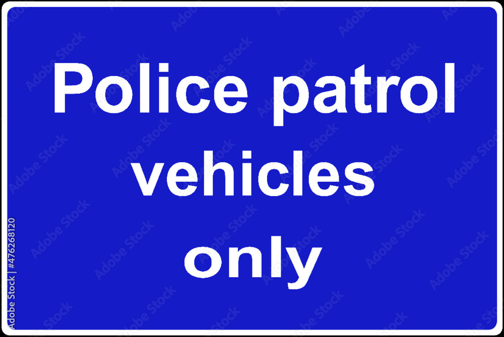 Observation platform for police patrol vehicles only motorway sign