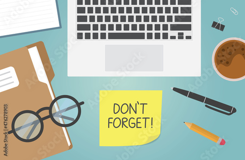 don't forget written on office desk, flat lay composition - vector illustration