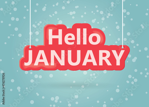 hello january banner and snowy background- vector illustration