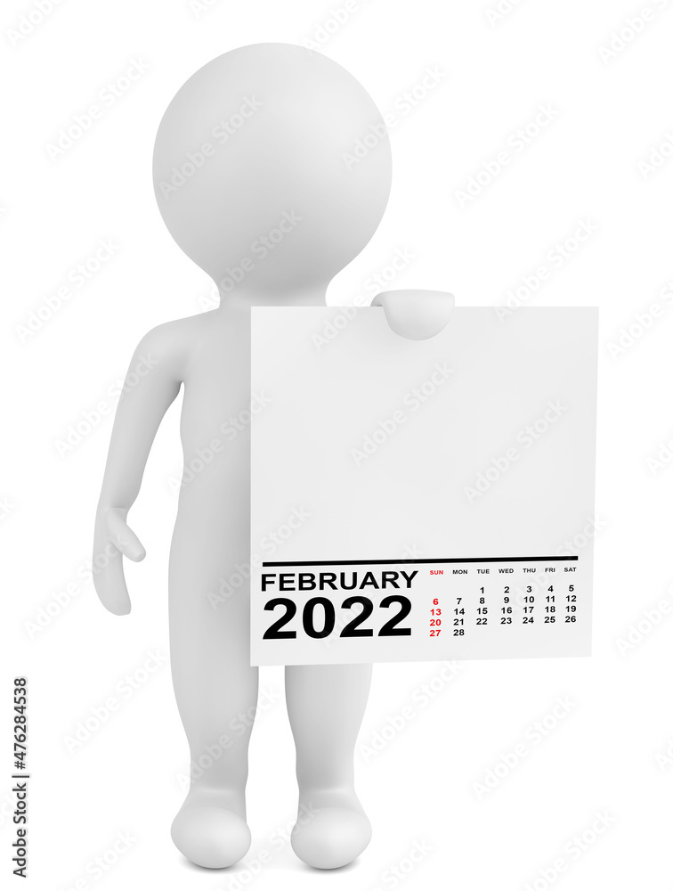 Character Holding Calendar February 2022 Year. 3d Rendering Character Holding Calendar February 2022 Year. 3d Rendering