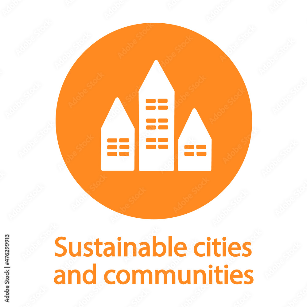 Sustainable Cities And Communities Icon Goal 11 Out Of 17 Sustainable Development Goals Set By The United Nations General Assembly Agenda 30 Vector Illustration Eps 10 Editable Stock Vector Adobe Stock