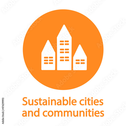 Sustainable Cities and Communities Icon - Goal 11 out of 17 Sustainable Development Goals set by the United Nations General Assembly, Agenda 2030. Vector illustration EPS 10, editable