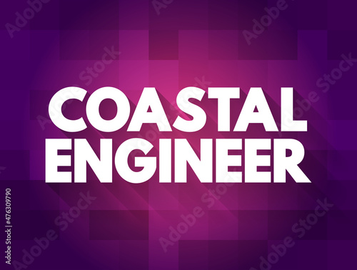 Coastal engineer text quote, concept background