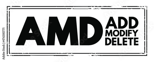 AMD - Add, Modify, Delete acronym text stamp, business concept background
