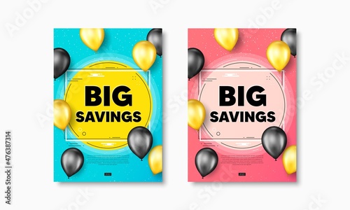 Big savings text. Flyer posters with realistic balloons cover. Special offer price sign. Advertising discounts symbol. Big savings text frame poster banners. Balloons cover. Vector