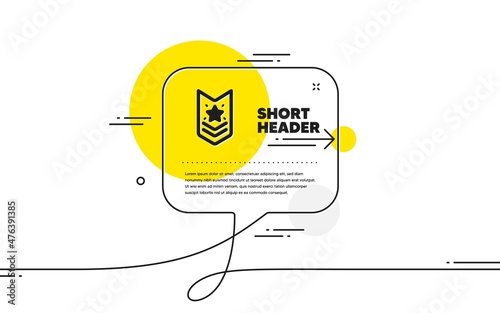 Shoulder strap stars icon. Continuous line chat bubble banner. Star award sign. Best rank symbol. Shoulder strap icon in chat message. Talk comment and speak background. Vector