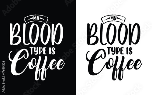 My blood type is coffee  typography nurse t shirt design, Nurse t shirt, Nurse shirts, Nurse t shirt design, Nurse quotes, Nurse quotes for t shirt, World nurse day,