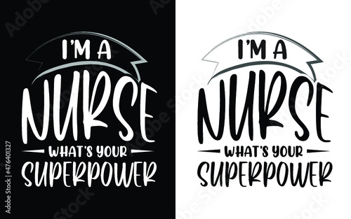 I'm a nurse what's your superpower  typography nurse t shirt design, Nurse t shirt, Nurse shirts, Nurse t shirt design, Nurse quotes, Nurse quotes for t shirt, World nurse day,