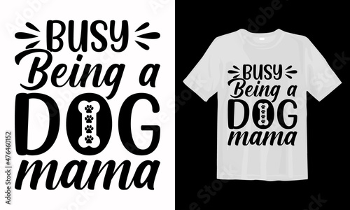 Busy being a dog mama