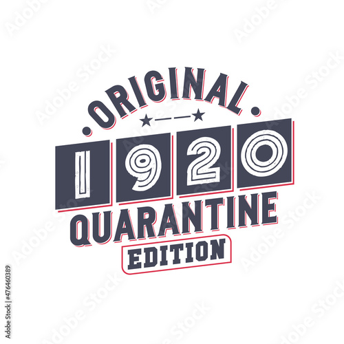 Born in 1920 Vintage Retro Birthday, Original 1920 Quarantine Edition