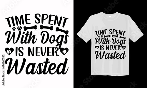 Time spent with dogs is never wasted 