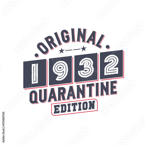 Born in 1932 Vintage Retro Birthday, Original 1932 Quarantine Edition