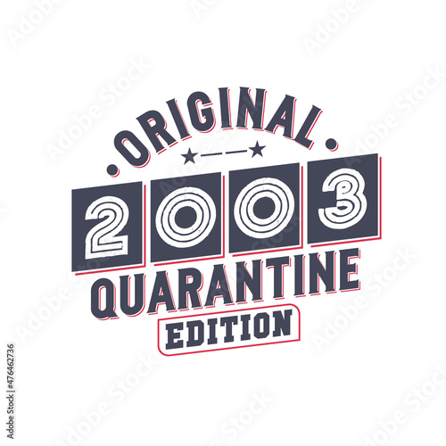 Born in 2003 Vintage Retro Birthday, Original 2003 Quarantine Edition