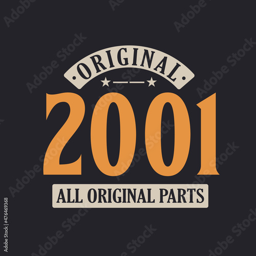 Original 2001 All Original Parts. 2001 Vintage Retro Birthday