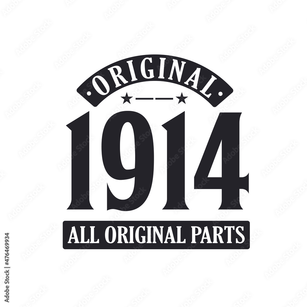 Obraz premium Born in 1914 Vintage Retro Birthday, Original 1914 All Original Parts