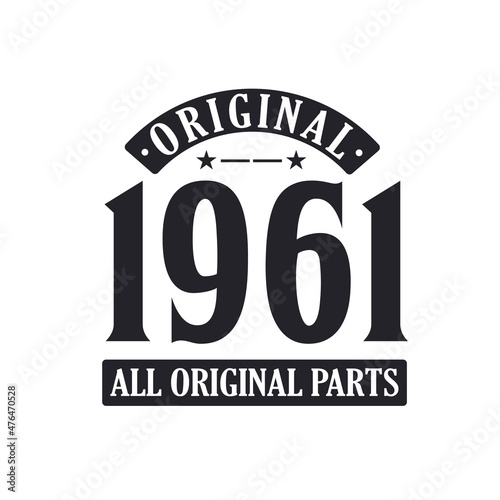 Born in 1961 Vintage Retro Birthday, Original 1961 All Original Parts